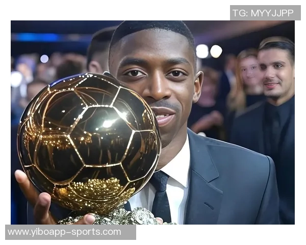 超300人支持登贝莱获FIFA最佳球员投票结果详解主帅队长选择一览